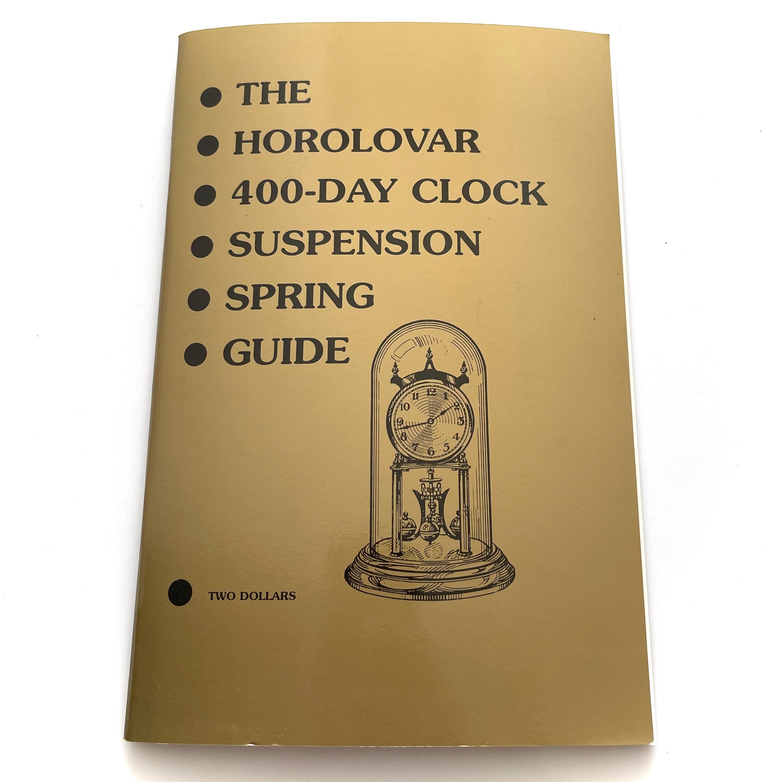 The Horolovar 400-Day Clock Suspension Spring Guide Reprint ...